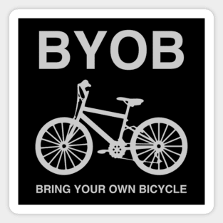 BYOB Bring Your Own Bike Magnet